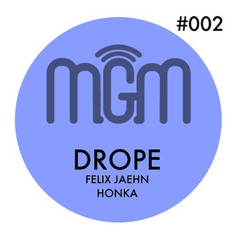 Felix Jaehn & Honka - Drope (Original Mix)