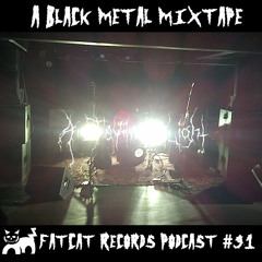 A Taking Light: A Black Metal Mixtape - FatCat Records Podcast #91