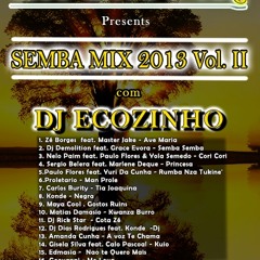 Semba Mix 2013 Vol. II (Eco Live Mix) - Eco Live Mix Com Dj Ecozinho