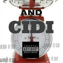WEIGH IT OUT FEAT CIDI