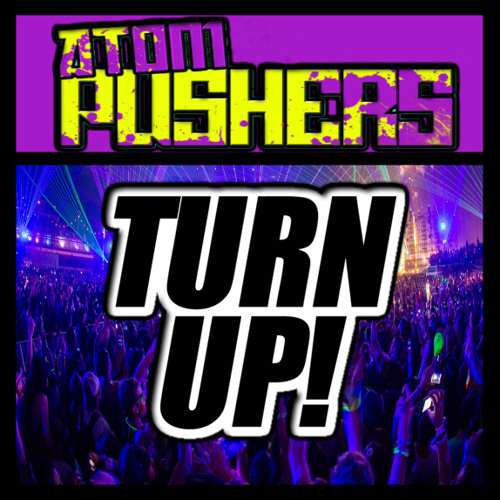 Stream Atom Pushers - Let's Go (Original Mix) (TURN UP EP FREE DOWNLOAD ...