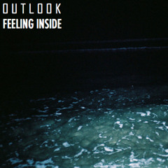 Outlook - Feeling Inside [Free Download] | 500 Facebook Likes!
