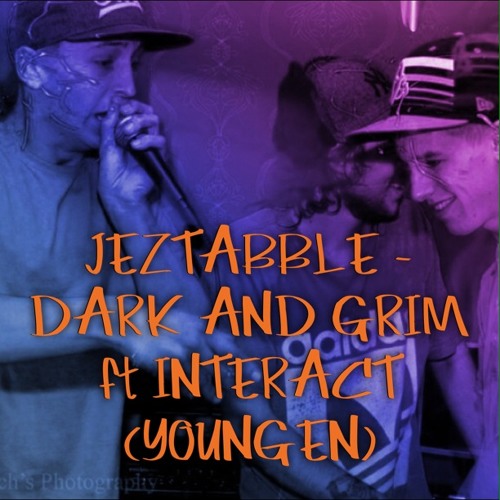 JEZTABBLE - DARK AND GRIM FT INTERACT (YOUNGEN)