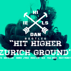 Hit Higher Zurich Ground!