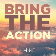VINNIE - Bring The Action