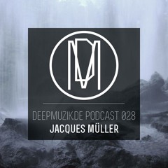 deepmuzik.de Podcast -028-  Jacques Mueller