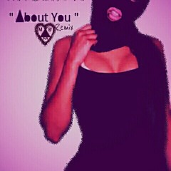 About You Remix (prod. by XXYYXX)