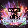 Wake Me Up (Dr. No Vs Avicii Remix) *OFFICIAL