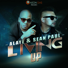 ALAYE & SEAN PAUL "LIVING UP"