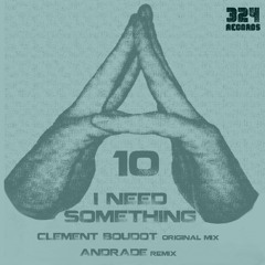 I Need Something (Clement Boudot original mix)