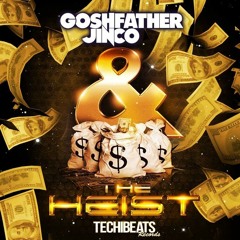 Goshfather & Jinco - The Heist (Lucas Vayne Rework)