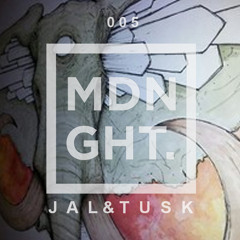 Jal & Tusk | MDNGHT Mix #005