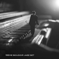 18ème boudoir Set Jazz