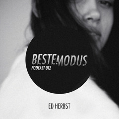 Beste Modus Podcast 012 - Ed Herbst