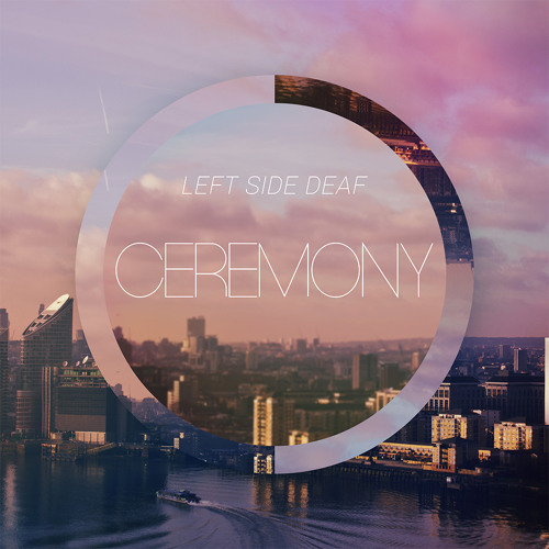 Left Side Deaf - Ceremony (Preview) Out 21/10/2013