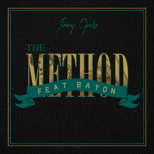 Jimmy Goodz - The Method feat. Bayon