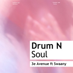 Drum'n soul 3e Avenue Ft Swaany