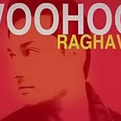 WOOHOO - Raghav