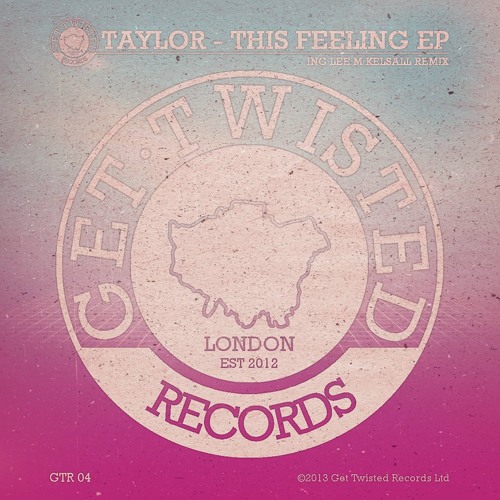 Taylor - Paradise [Lee M Kelsall Remix] (Get Twisted Records)