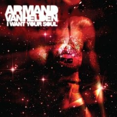Armand Van Helden - I Want Your Soul (Offwork Vocal Edit 2k13)