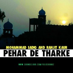 Mohammad Sadiq & Ranjit Kaur - Pehar De Tharke (Folk Soundz Remix)