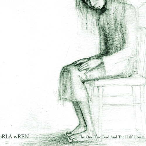Orla Wren - The One Two Bird and The Half Horse (album preview)
