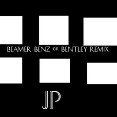 Beamer Benz or Bentley (Remix)(Prod. C.W.)
