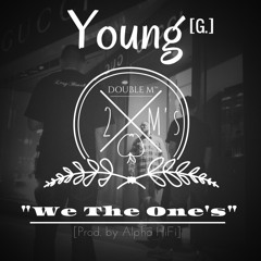 YOUNG G - WE THE ONE'S(PROD BY. ALPHA!HIFI)New Soul Hip Hop