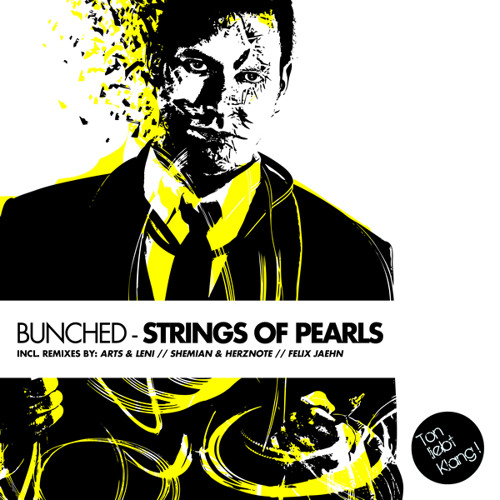 Bunched - Strings Of Pearls (Original Mix) OUT NOW !!!