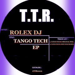 Rolex Dj - Tango Tech (Original Mix)