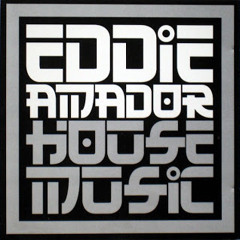 Eddie Amador - House Music (7eviL Remix)
