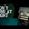 Dont mine at night (Minecraft parody)