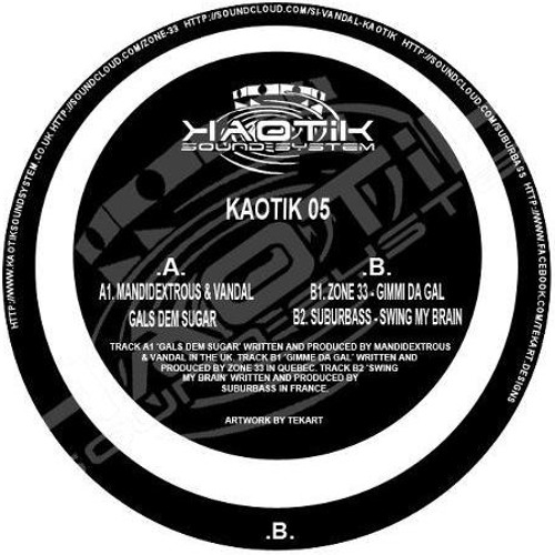 THE GAL DEM SUGAR FT VANDAL OUT ON KAOTIK 05 NOW (VINYL)!!!! ;)