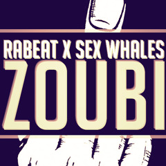 Rabeat x Sex Whales - ZOUBI [FREE DOWNLOAD]
