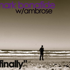 Finally (w/Ambrose)