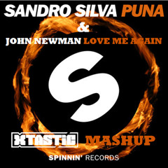 John Newman & Sandro Silva - Love Me Puna Again (XTASTIC Mashup)