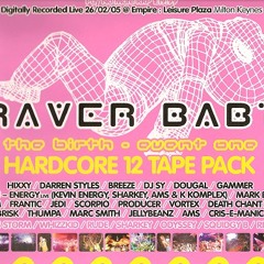 Thumpa & MC Ribbz @ Raver Baby Event One 26.02.05 (Classic Bouncy Techno / Gabber)