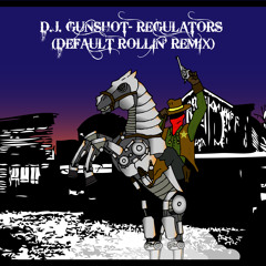 Dj Gunshot - Regulators (Default Rollin' Remix) FREE DOWNLOAD