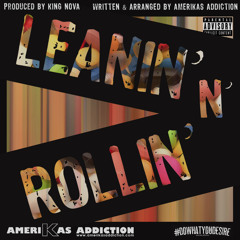 Leanin N' Rollin Prod By King Nova