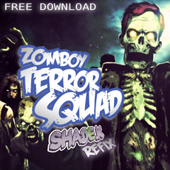 Zomboy - TERROR SQUAD (Shade K Refix)[FREE DOWNLOAD]