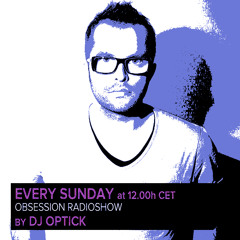 Dj Optick - Obsession - Ibiza Global Radio - 20.10.2013
