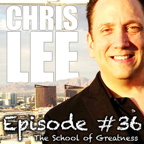 Chris Lee: Envisioning your Dreams with the Greatness Transformation Coach