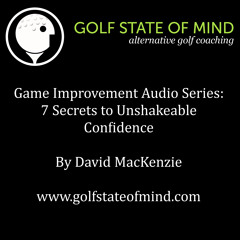 7 Secrets To More Confidence on The Golf Course