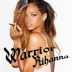 Warrior - Rihanna demo