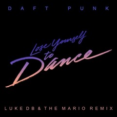 DAFT PUNK - LOSE YOURSELF TO DANCE ( LUKE DB & THE MARIO REMIX )