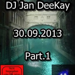 DJ Jan DeeKay - 30.09.2013  Part.1