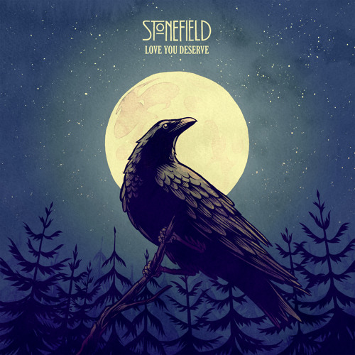 Stonefield - Love You Deserve