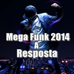 Dj Caio Rodrigo - Mega Funk A Resposta 2014