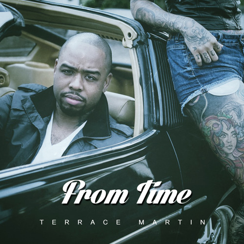 From Time (feat. Terrace Martin)