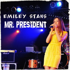 Emiley Stans - Mr. President